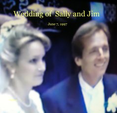 Wedding of Sally and Jim June 7, 1997 book cover