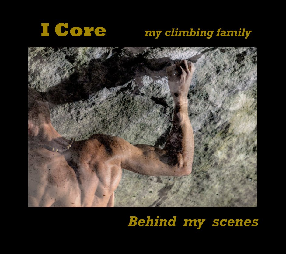 " I Core , my climbing family " nach William anzeigen