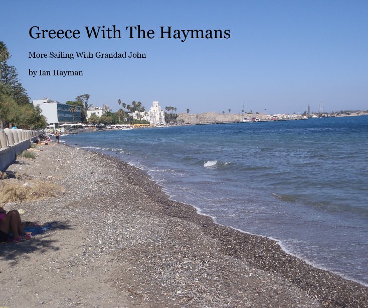 View Greece With The Haymans by Ian Hayman