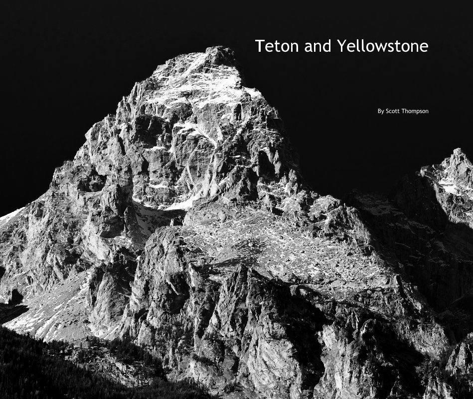 Visualizza Teton and Yellowstone di Scott Thompson