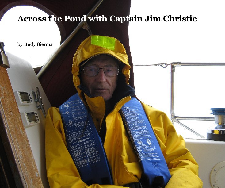 View Across the Pond with Captain Jim Christie by Judy Bierma