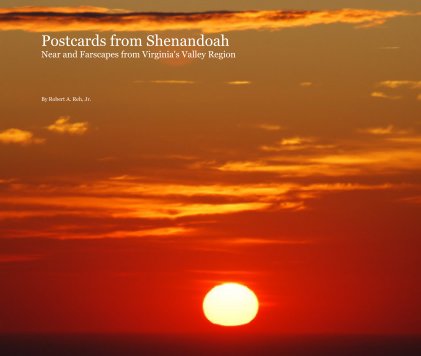 Postcards from Shenandoah Near and Farscapes from Virginia's Valley Region book cover