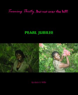 Turning Thirty...But not over the hill! book cover