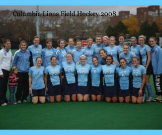 Columbia Lions Field Hockey 2008 book cover