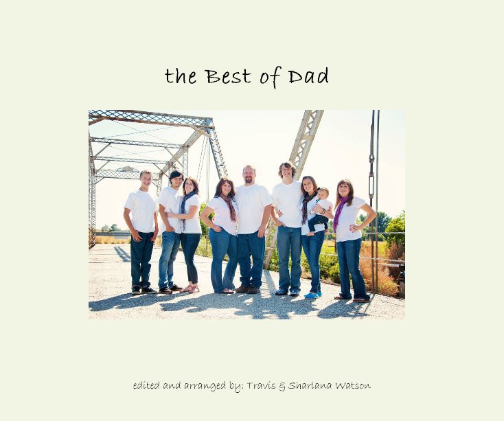 Ver the Best of Dad por edited and arranged by: Travis & Sharlana Watson