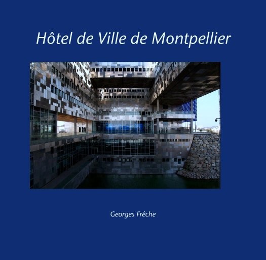 Hôtel de Ville de Montpellier. nach UCE - Urbanisme-Culture-Environnement - Philippe Maréchal -. anzeigen