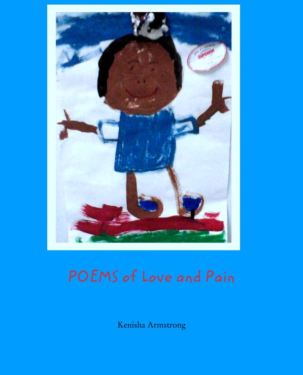 View POEMS of Love and Pain by Kenisha Armstrong