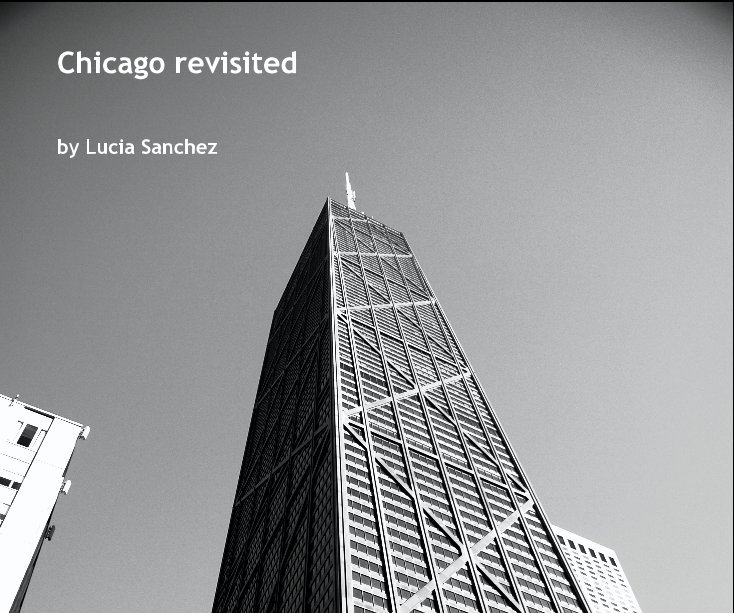 View Chicago revisited by Lucia Sanchez