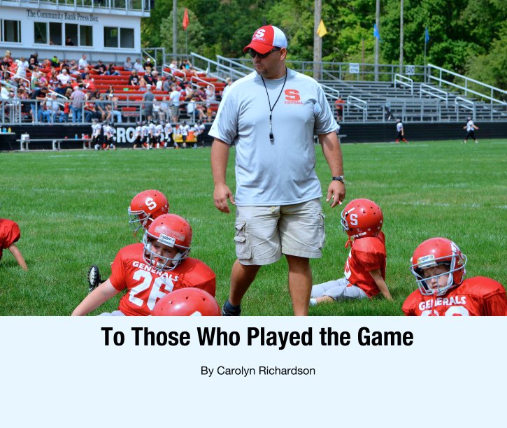 Ver To Those Who Played the Game por Carolyn Richardson