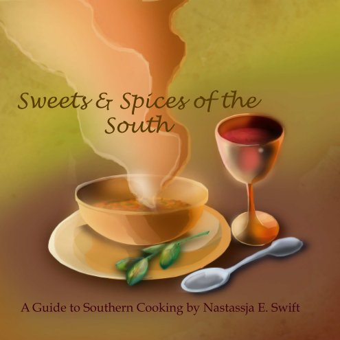 Bekijk Sweets and Spices of the South op Nastassja E. Swift