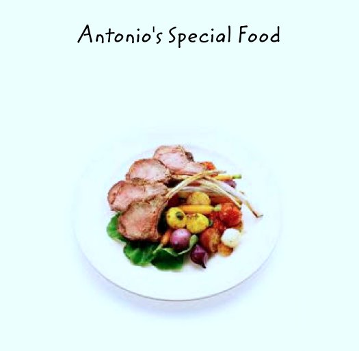 Ver Antonio's Special Food por Rita Tartaglia
