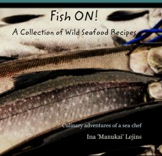 Fish ON! A Collection of Wild Seafood Recipes book cover