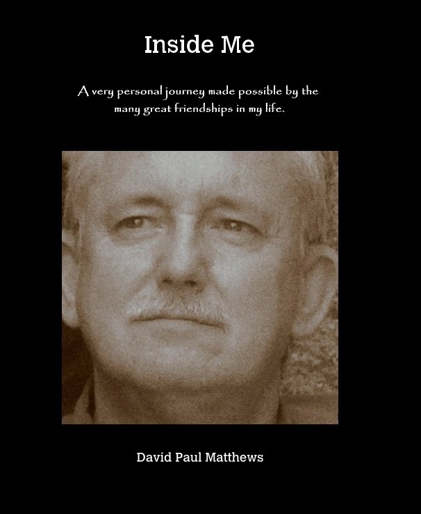 View Inside Me by David Paul Matthews