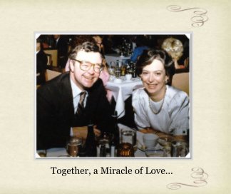 Together, a Miracle of Love... book cover