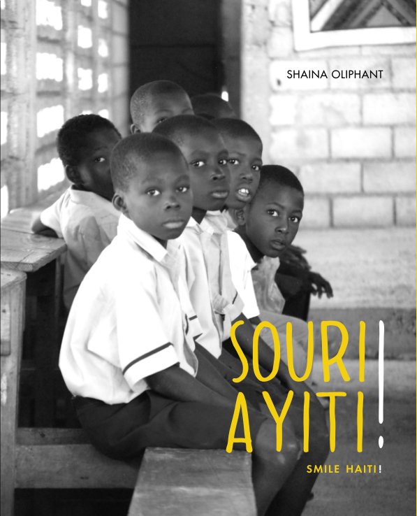Ver Smile Haiti por Shaina Oliphant