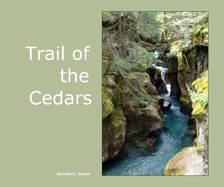 Ver Trail of the Cedars por Donald C. Outen