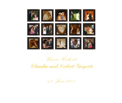 Unsere Hochzeit Claudia und Norbert Gregortz book cover
