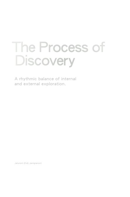 Ver The Process of Discovery por Jaturont Jamigranont
