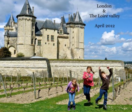 London & The Loire valley April 2012 book cover