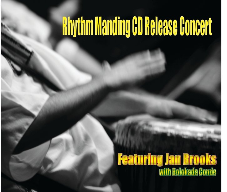 View Rhythm Manding CD Release by Clark Brooks