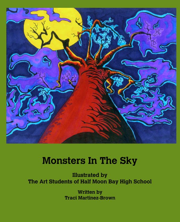 Bekijk Monsters In The Sky

Illustrated by 
The Art Students of Half Moon Bay High School op Written by
Traci Martinez-Brown