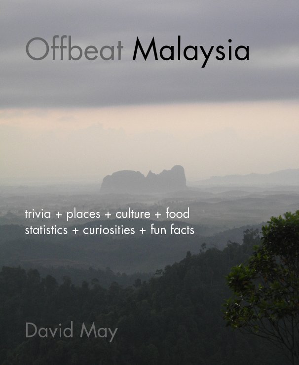 View Offbeat Malaysia by David May