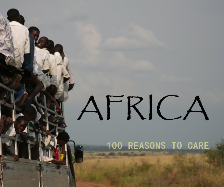 View AFRICA: 100 REASONS TO CARE by Melissa Alvares