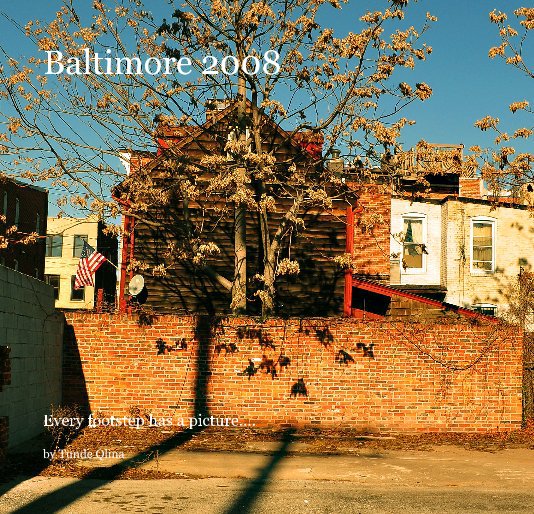 Ver Baltimore 2008 por Tunde Qlina