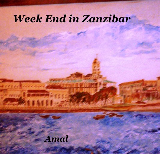 Bekijk Week End in Zanzibar op Amal