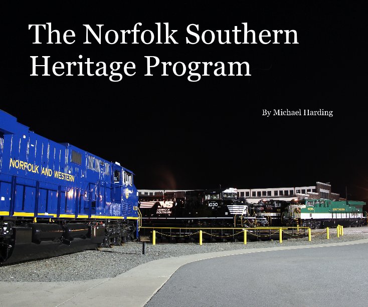 View The Norfolk Southern Heritage Program by Michael Harding