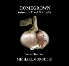 HOMEGROWN Intimate Food Portraits book cover