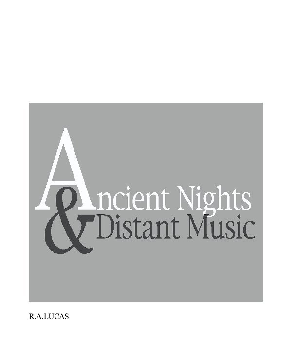 View Ancient Nights & Distant Music by R.A.LUCAS