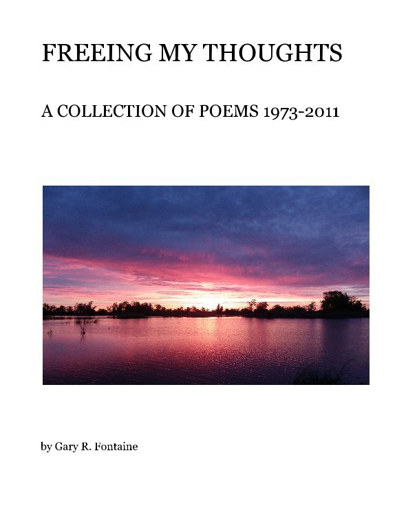 Visualizza FREEING MY THOUGHTS di Gary R. Fontaine
