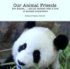 Our Animal Friends
 For Amelie..... and all children with a love 
 of animals everywhere book cover