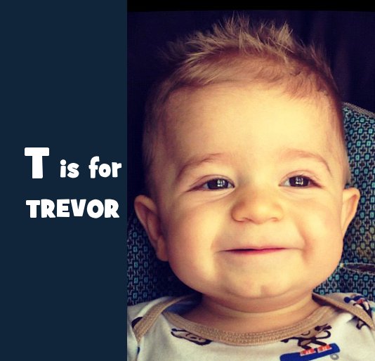 View T is for TREVOR by acowboyfan