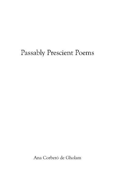 Ver Passably Prescient Poems por Ana Corbero Bennett