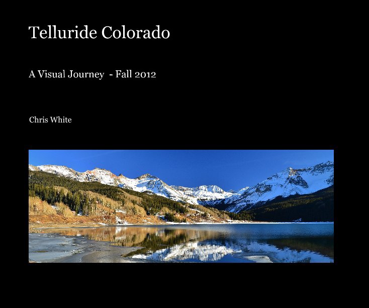 View Telluride Colorado by Chris White