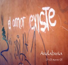 Andalusia 01-08 marzo 08 book cover