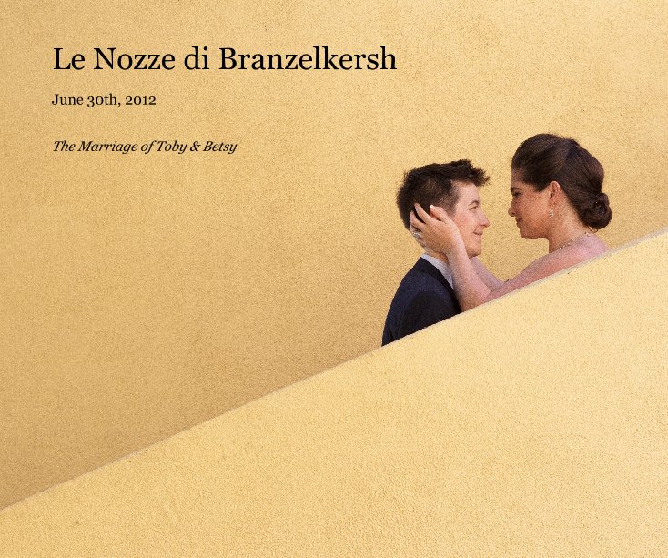 Ver Le Nozze di Branzelkersh por The Marriage of Toby & Betsy