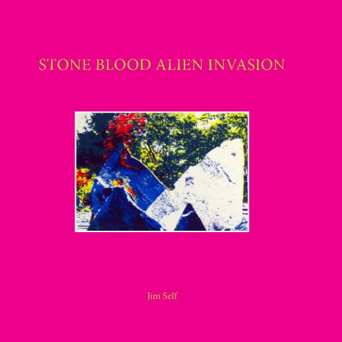 View Stone Blood Alien Invasion by Jim Self