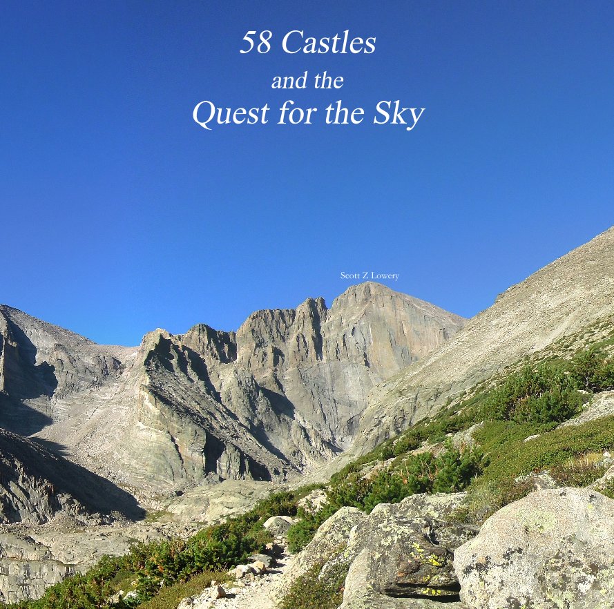 View 58 Castles and the Quest for the Sky by Scott Z Lowery