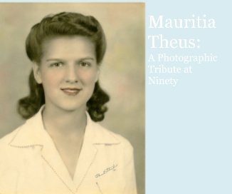 Mauritia Theus: A Photographic Tribute at Ninety book cover