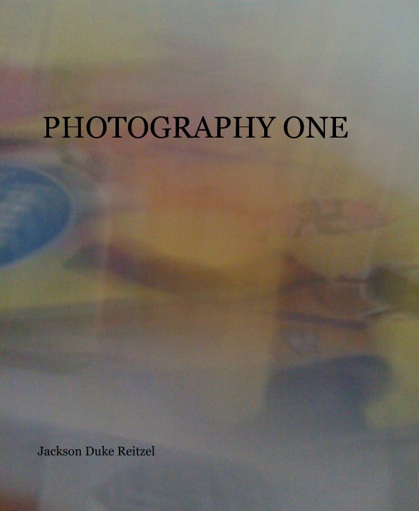 View PHOTOGRAPHY ONE by Jackson Duke Reitzel