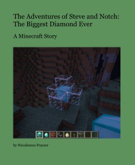 The Adventures of Steve and Notch: The Biggest Diamond Ever book cover