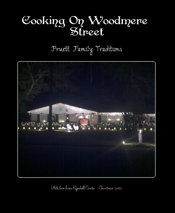 Ver Cooking On Woodmere Street por With love from Kyndell Carbo Christmas 2012