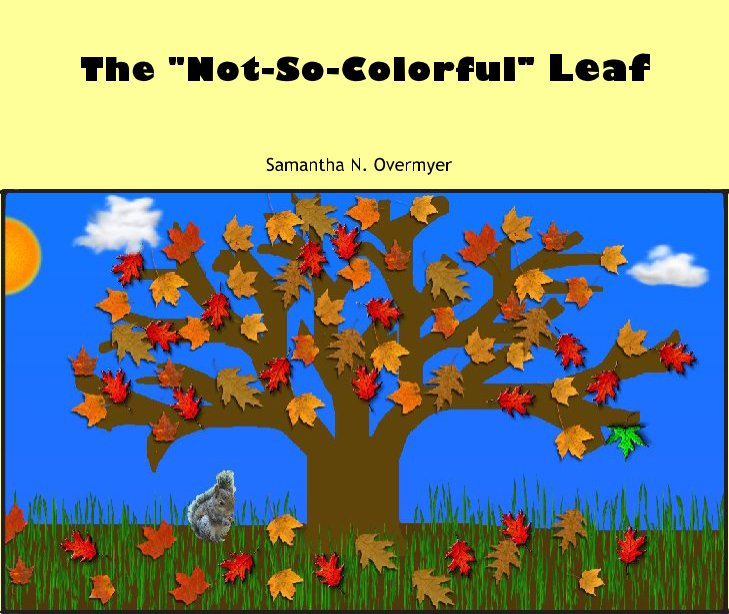 Bekijk The "Not-So-Colorful" Leaf op Samantha N. Overmyer