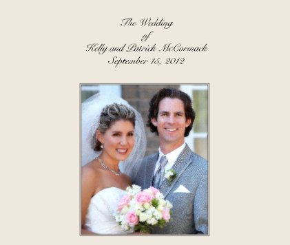 The Wedding of Kelly and Patrick McCormack September 15, 2012 book cover
