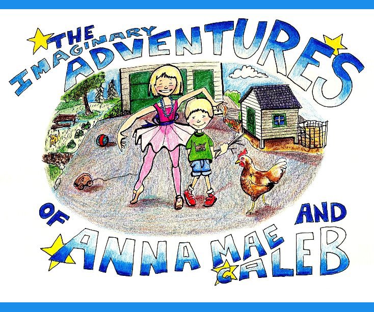 Visualizza The Imaginary Adventures of Anna Mae and Caleb di Cecily Cowburn