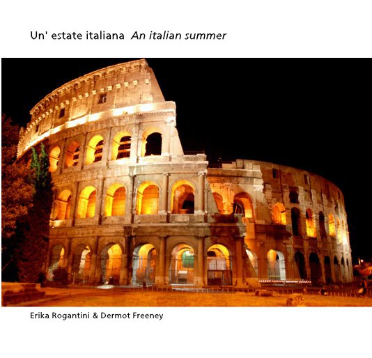 Ver Un'estate italiana An italian summer por Erika Rogantini & Dermot Freeney