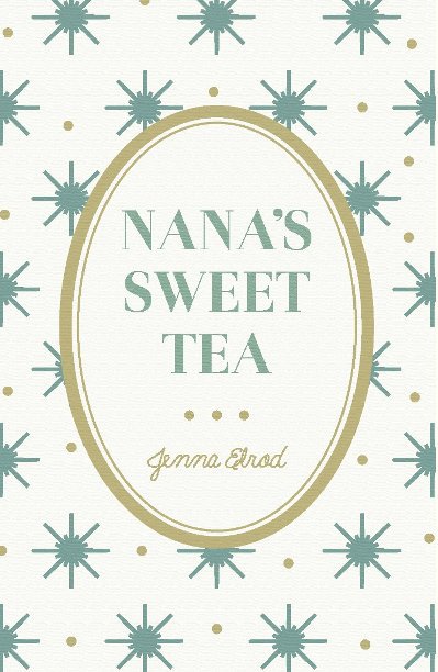 Visualizza Nana's Sweet Tea di JennaElrod